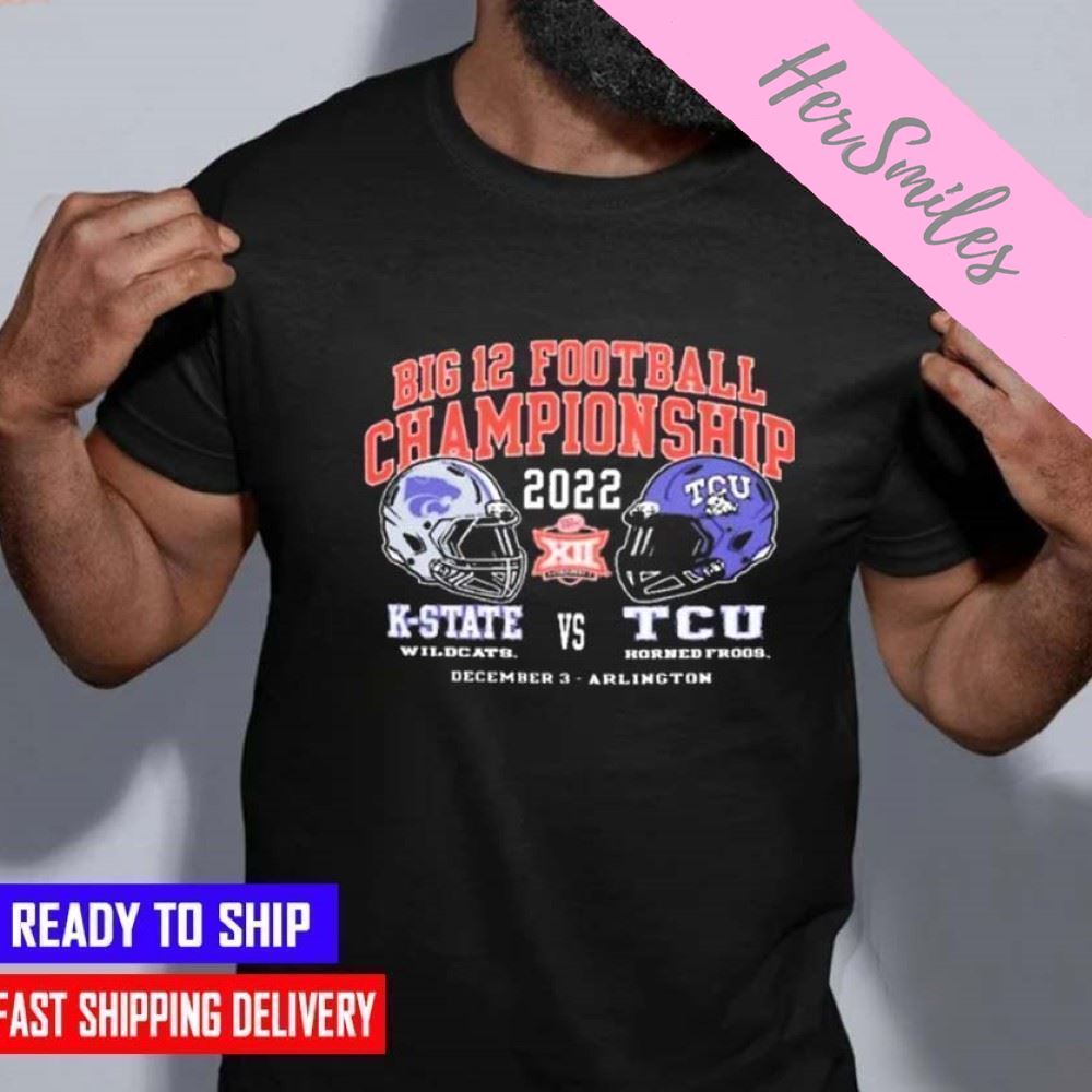 HOT  Big 12 Football Championship 2022 TCU Horned Frogs vs K-State Wildcats Classic T-shirt