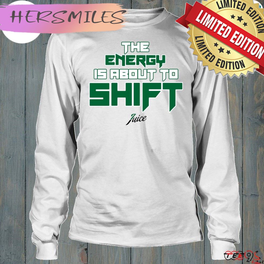 Jaylen Brown Wearing The Energy Is About To Shift Juice Boston Celtics Fchwpo T-Shirt Jaylen Brown Wearing The Energy Is About To Shift Juice Boston Celtics Fchwpo T-Shirt