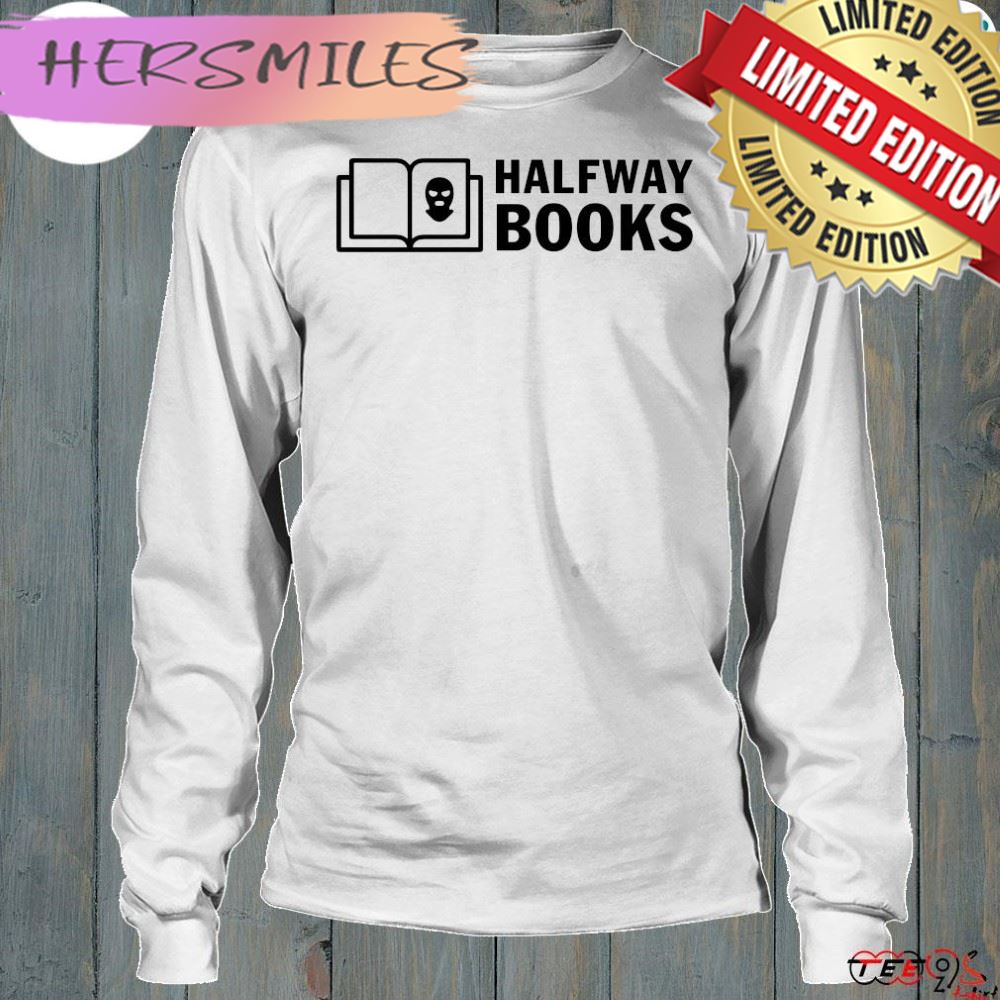 Official shea serrano halfway books T-shirt Official shea serrano halfway books T-shirt