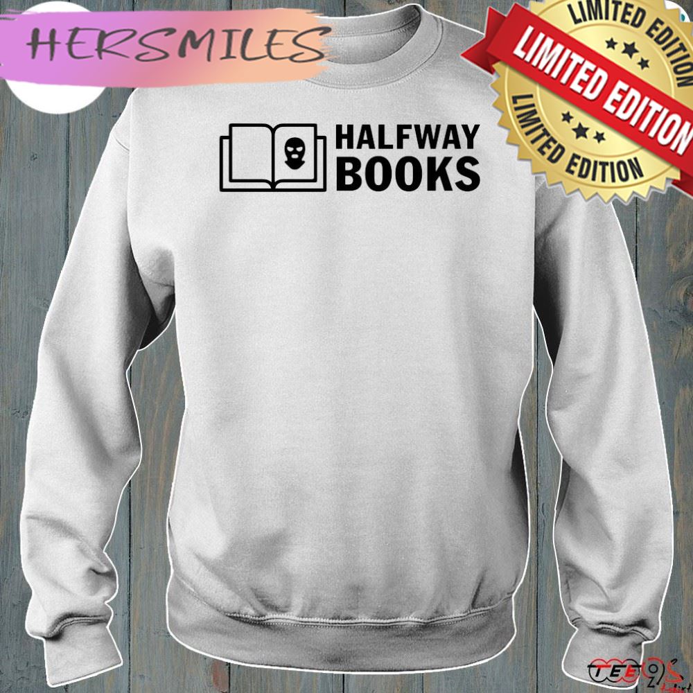 Official shea serrano halfway books T-shirt Official shea serrano halfway books T-shirt