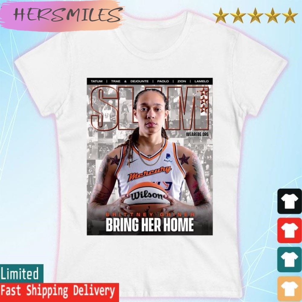 Official Slam Brittney Griner Bring her home T-shirt Official Slam Brittney Griner Bring her home T-shirt