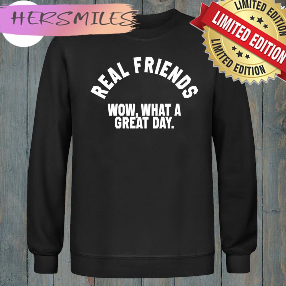 Real Friends Wow What A Great Day Altpress Store T-Shirt Real Friends Wow What A Great Day Altpress Store T-Shirt