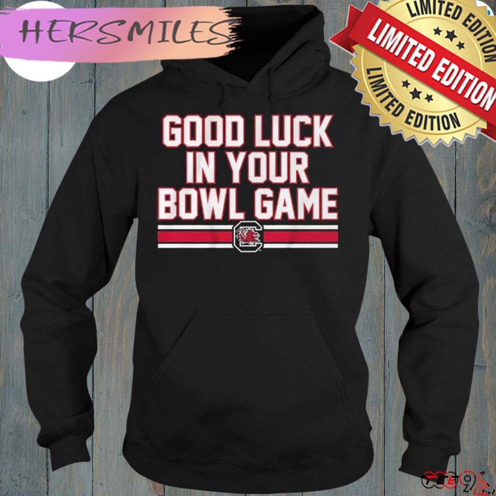 South Carolina Good Luck In Your Bowl Game Tee Shirt