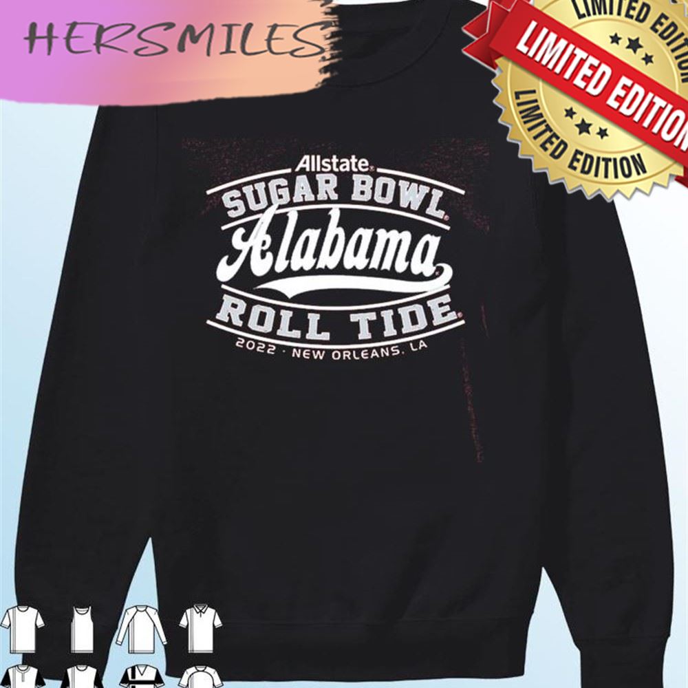 Sugar Bowl 22-23 Alabama Roll tide T-shirt Sugar Bowl 22-23 Alabama Roll tide T-shirt