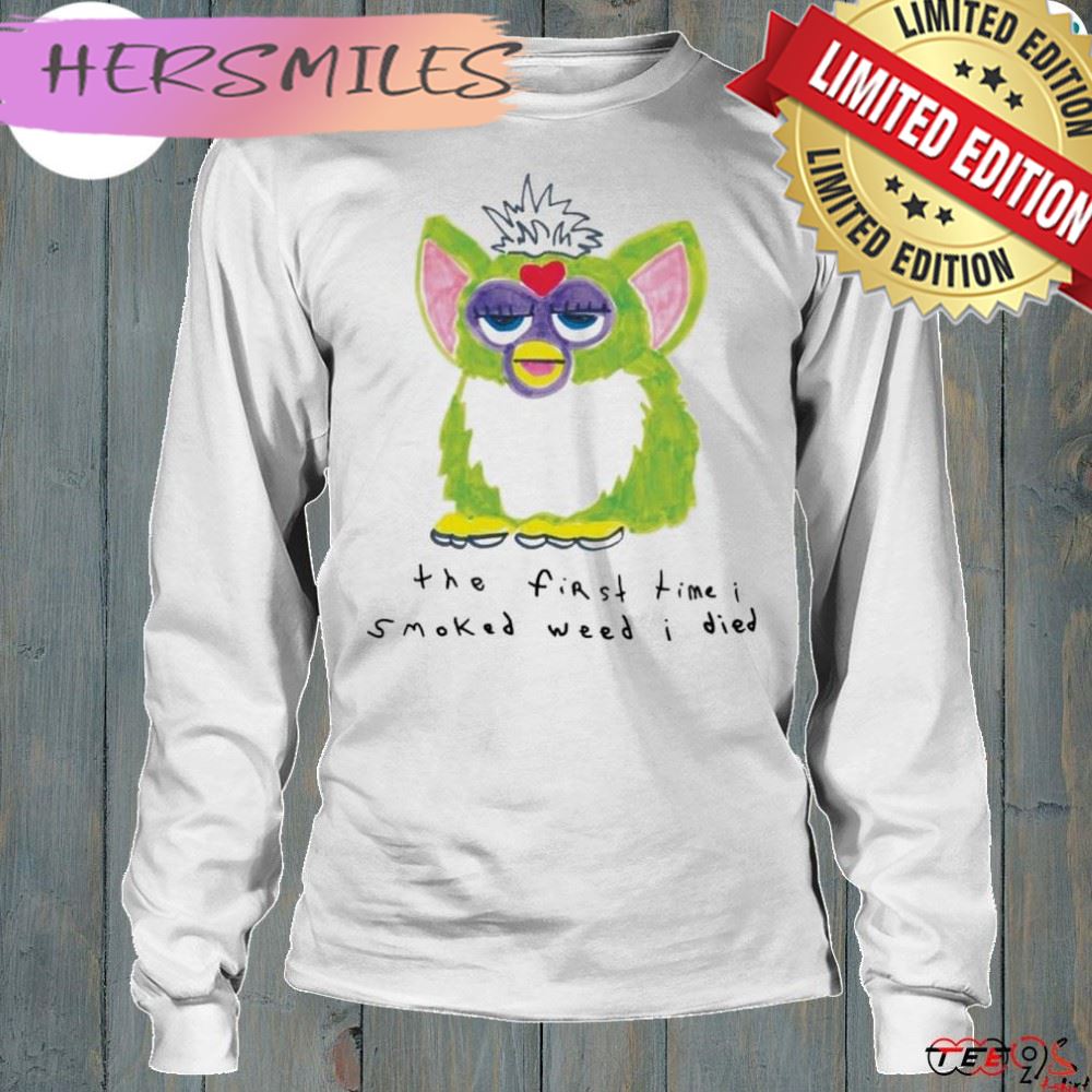 The first time I smoked weed I died shirt The first time I smoked weed I died shirt