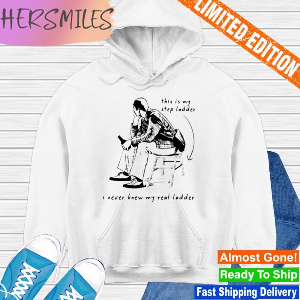 This is my step ladder i never knew my read ladder T-shirt