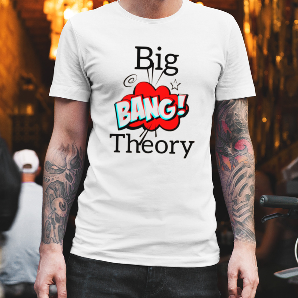 Big Bang Theory Shirt