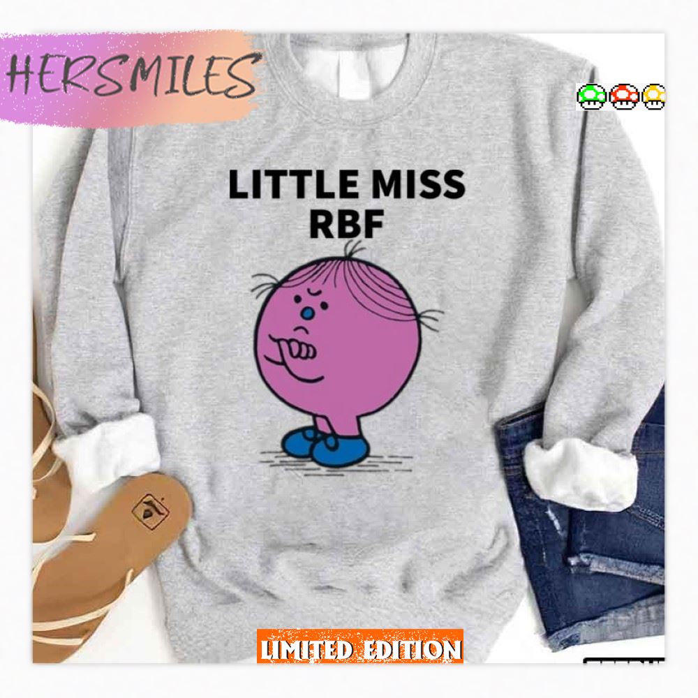 Getting Angry Little Miss Rbf  T-shirt