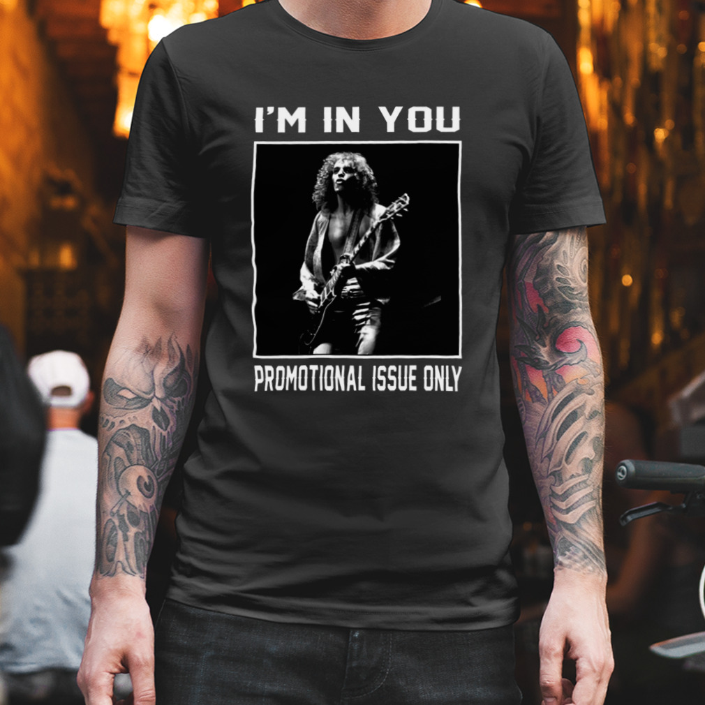 I’M In You Promotional Issue Only Peter Frampton Shirt