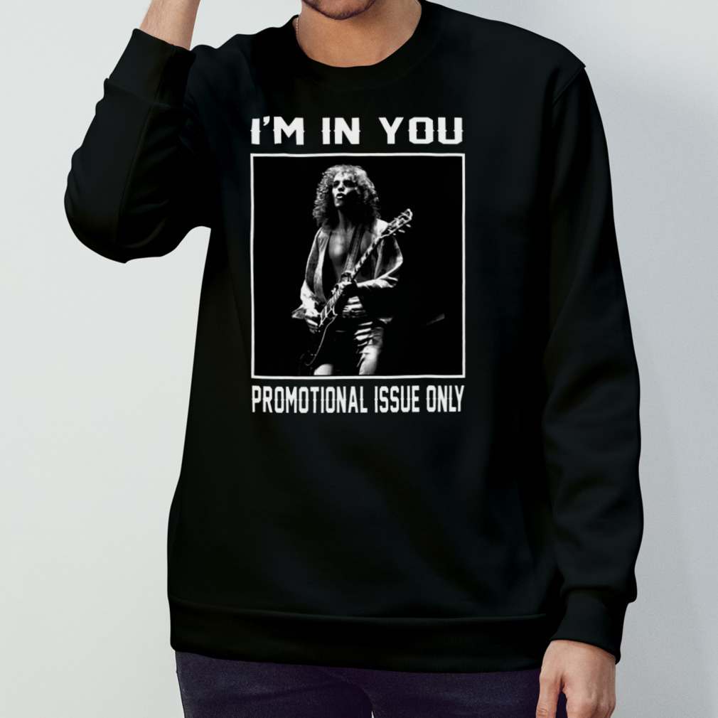 I’M In You Promotional Issue Only Peter Frampton Shirt