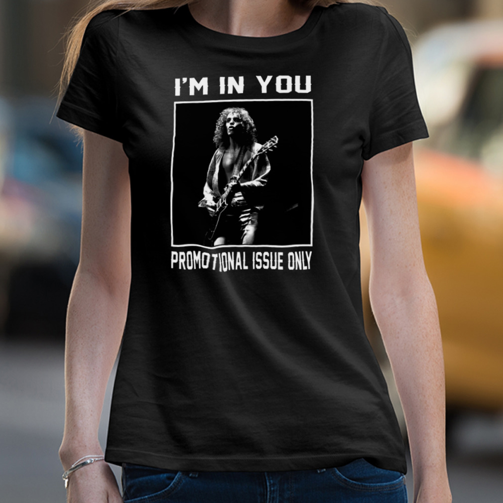 I’M In You Promotional Issue Only Peter Frampton Shirt I’M In You Promotional Issue Only Peter Frampton Shirt