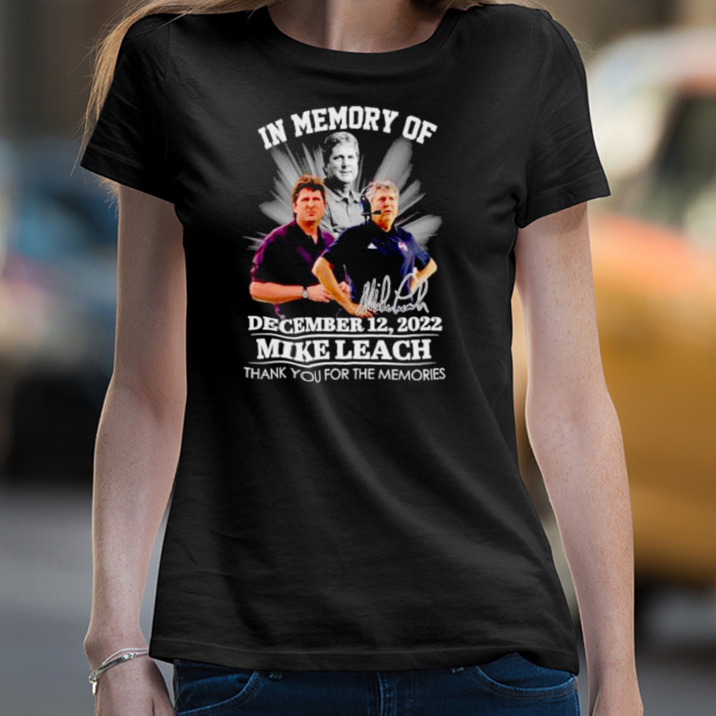 In Memory Of Mike Leach Dec 2022 Thank You For The Memories Shirt In Memory Of Mike Leach Dec 2022 Thank You For The Memories Shirt