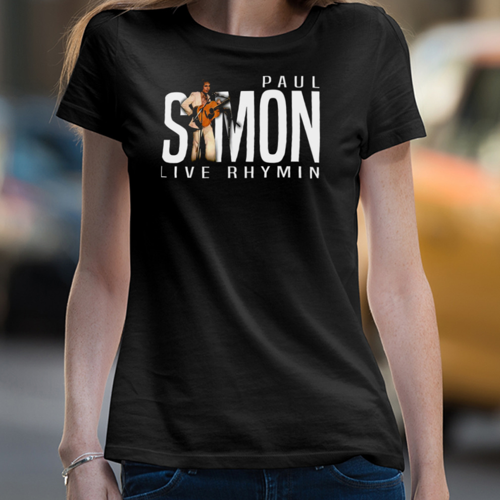 Live Rhymin Paul Simon Cute Graphic Gifts Shirt Live Rhymin Paul Simon Cute Graphic Gifts Shirt