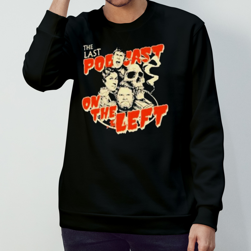 Lpotl The Last Podcast On The Left Shirt Lpotl The Last Podcast On The Left Shirt