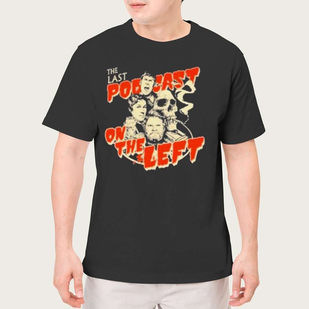 Lpotl The Last Podcast On The Left Shirt
