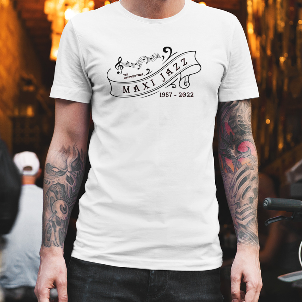 Maxi Jazz Search For Music Lasts Forever And A Name To Find Your Favorite The Unforgettable Shirt