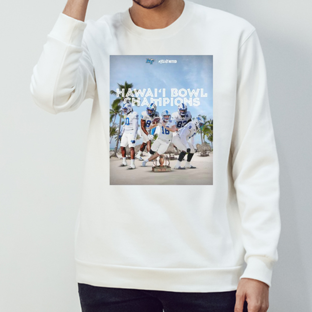 Middle Tennessee 2022 Hawaii Bowl Champions Shirt Middle Tennessee 2022 Hawaii Bowl Champions Shirt