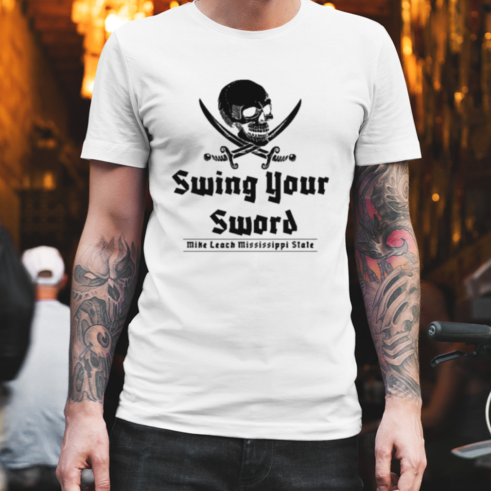 Mike Leach Swing Your Sword Mike Leach Pirate Mississippi State Shirt