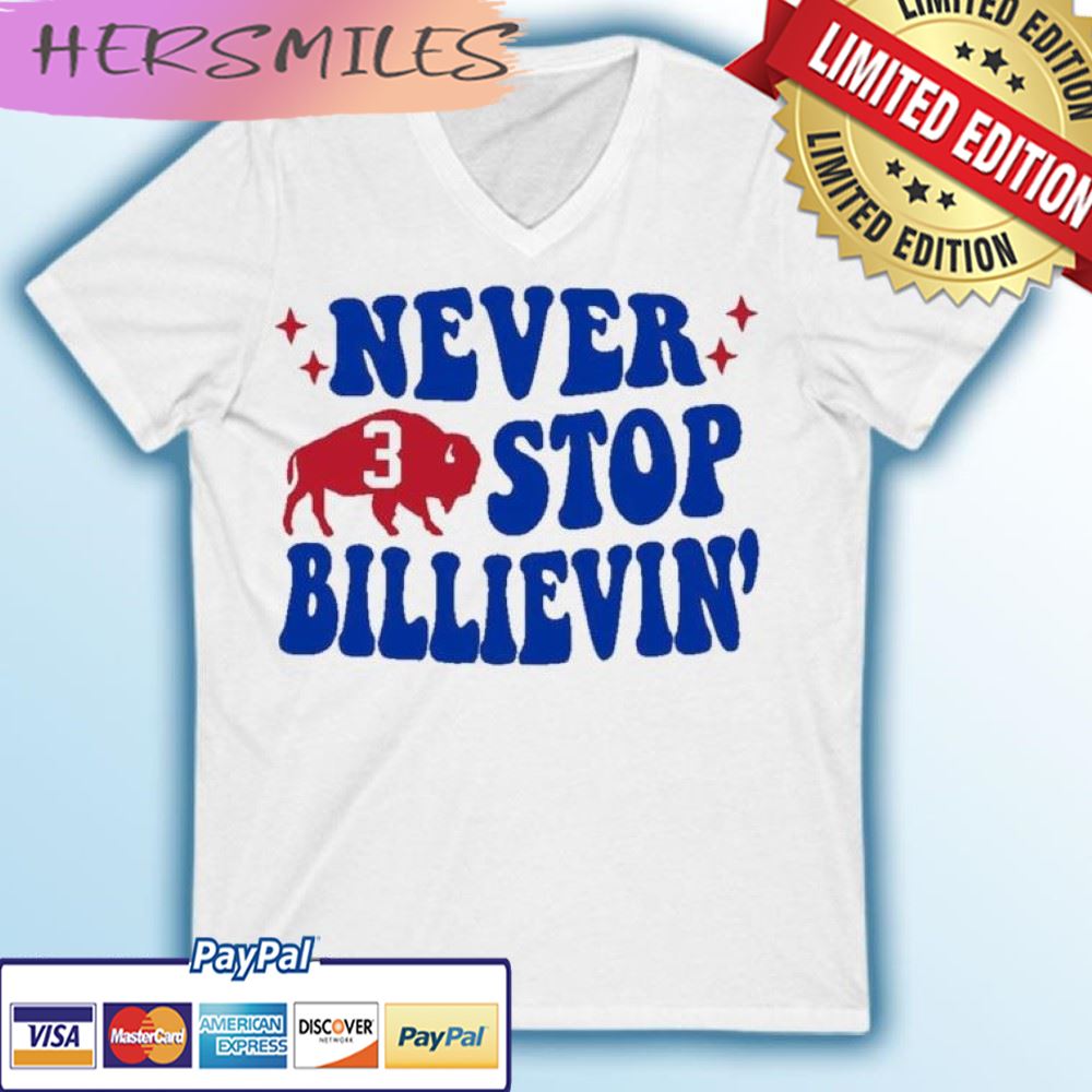 Never Stop Billievin’ Damar Hamlin Strong T-shirt