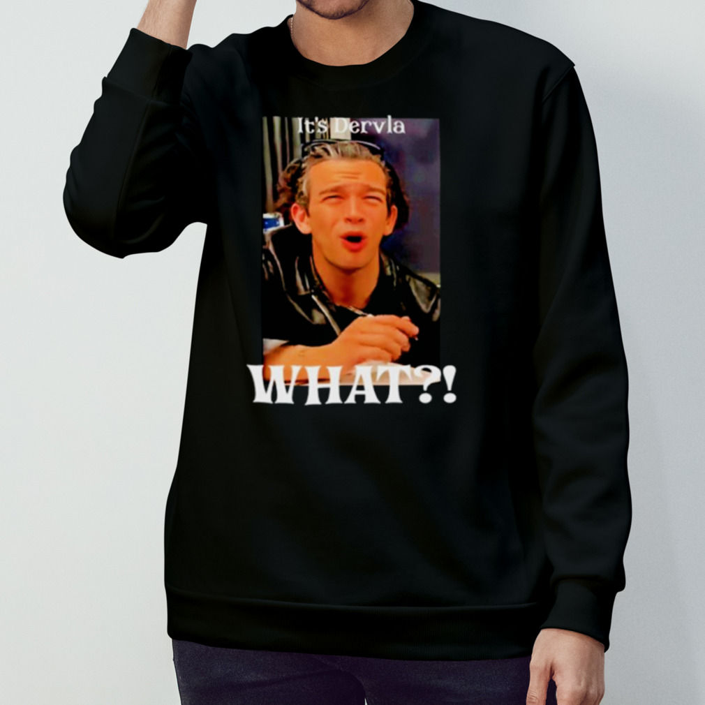 Pop Crave Matty Healy It’S Dervla What Shirt