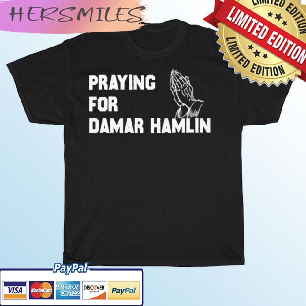 Praying For Damar Hamlin - Buffalo Bills Safety Damar Hamlin T-shirt Praying For Damar Hamlin - Buffalo Bills Safety Damar Hamlin T-shirt