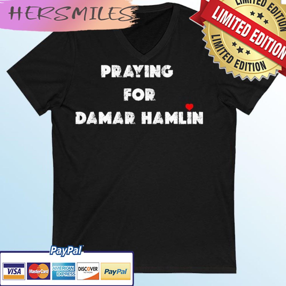 Praying for Damar Hamlin T-shirt