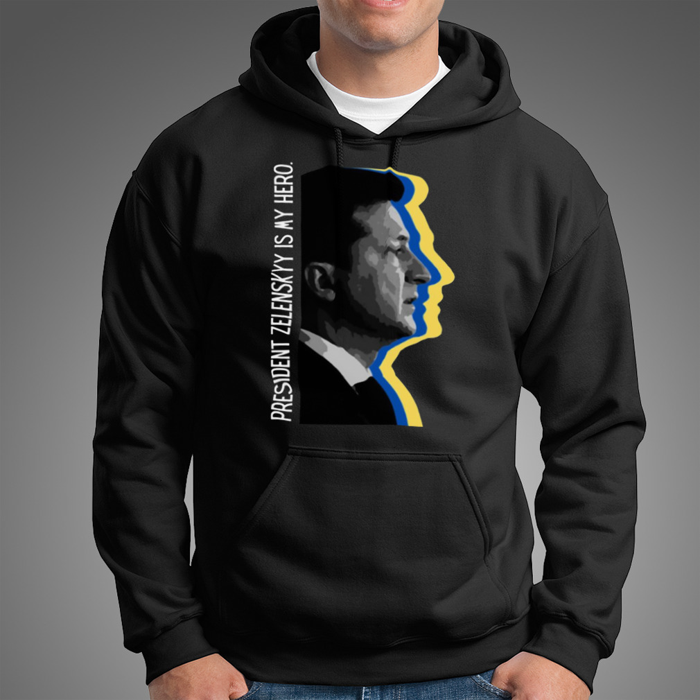 President Zelensky Is My Hero Ukrainian President Zelensky Shirt