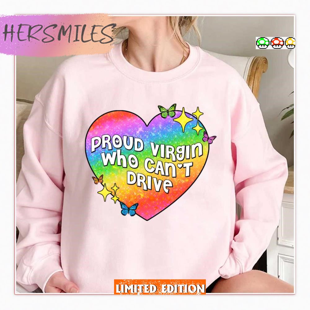 Proud Virgin Who Can’t Drive Lgbtq Pride Month  T-shirt