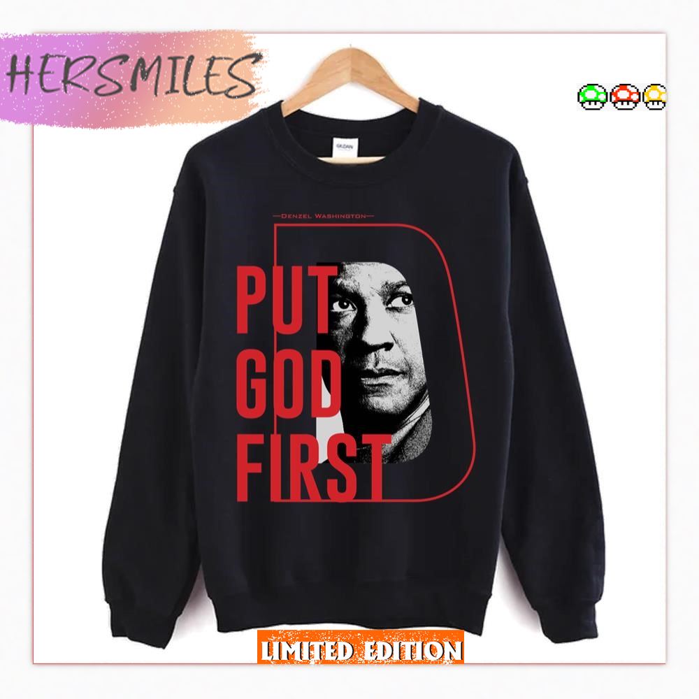 Put God First Denzel Washington Quote  T-shirt