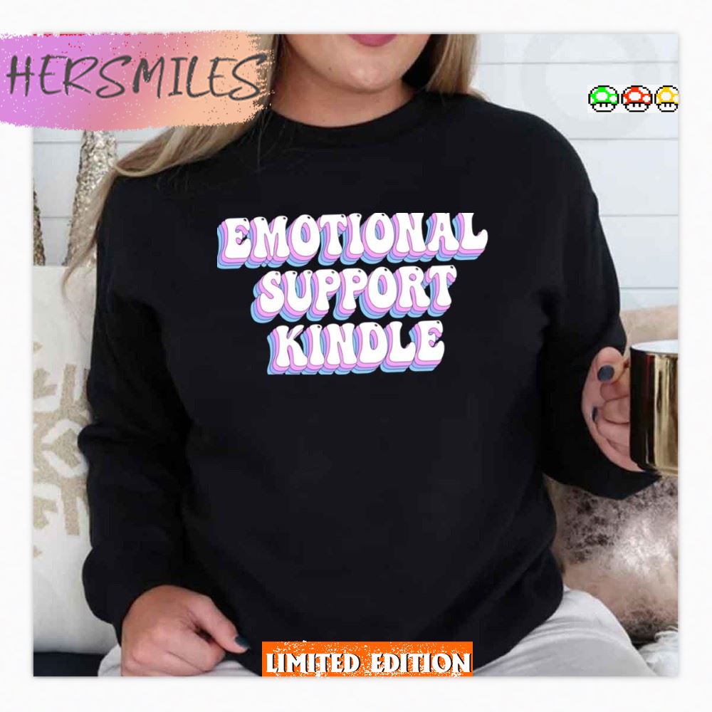 Quote Emotional Support Kindle T-shirt