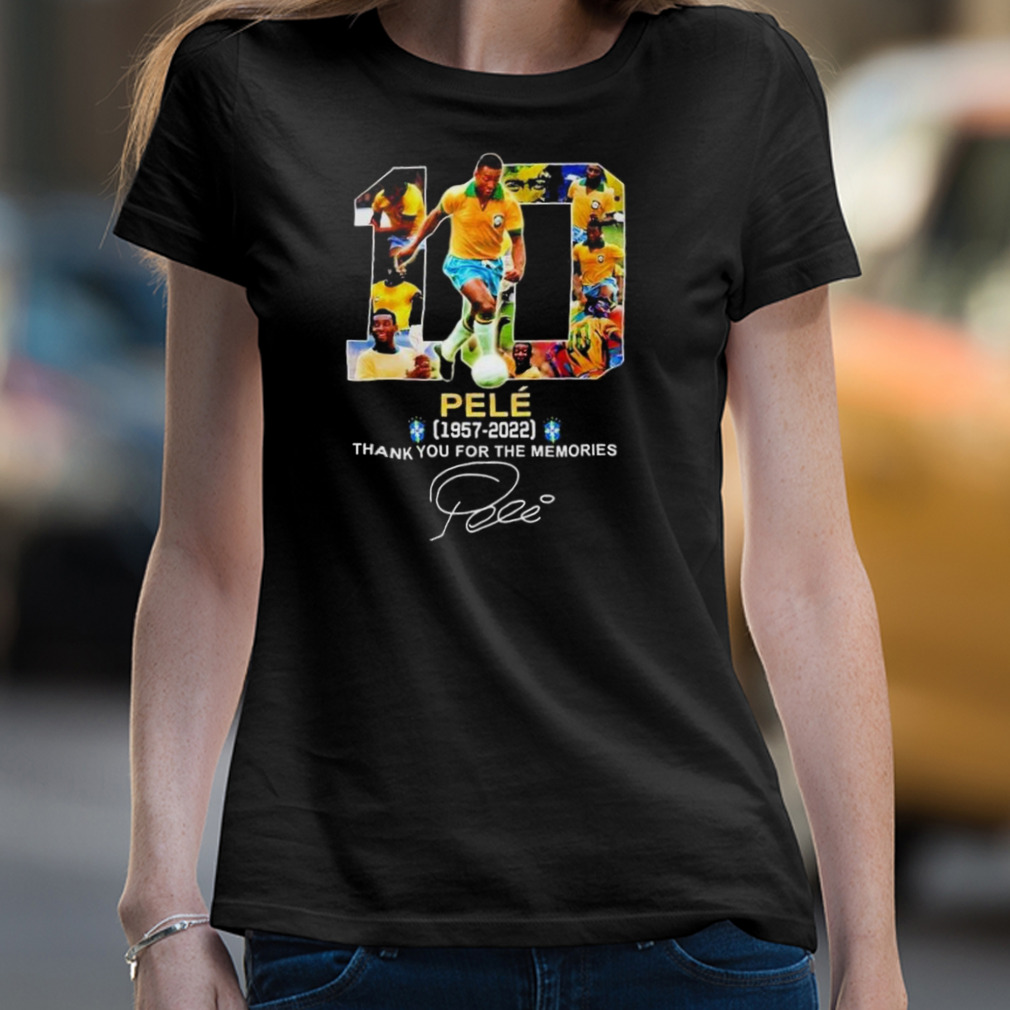 Rip Pele 1940 2022 Thank You For The Memories My Legend T-Shirt Rip Pele 1940 2022 Thank You For The Memories My Legend T-Shirt