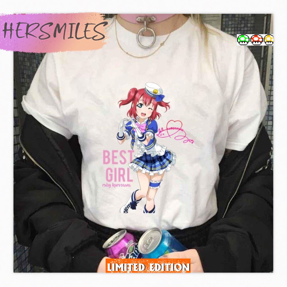 Ruby Kurosawa Is Best Girl Love Live! School Idol Project  T-Shirt