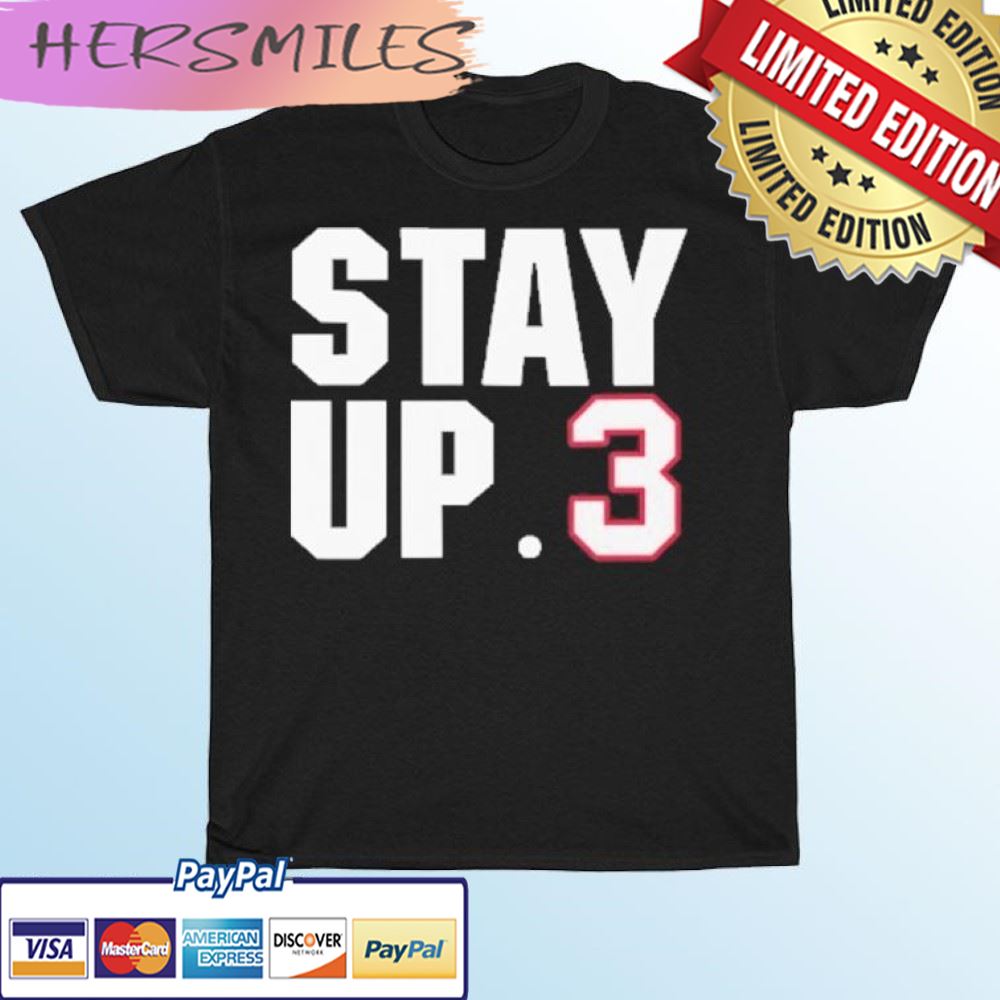Stay Up 3 Damar Hamlin T-shirt Stay Up 3 Damar Hamlin T-shirt