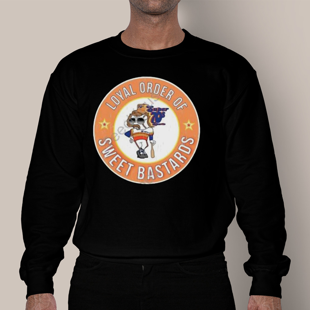 Super 70S Sports Loyal Order Of Sweet Bastards Shirt Super 70S Sports Loyal Order Of Sweet Bastards Shirt