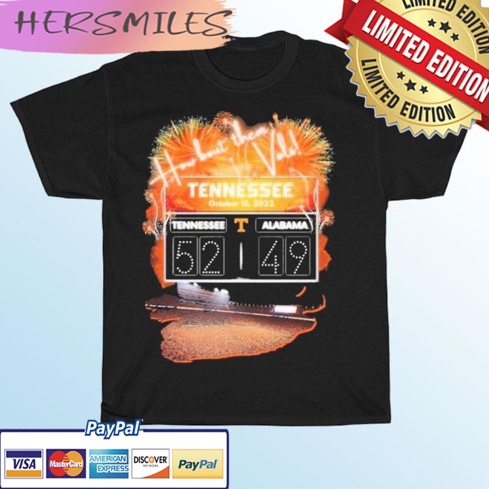 Tennessee vs Alabama 2022 How bout them vols T-shirt Tennessee vs Alabama 2022 How bout them vols T-shirt