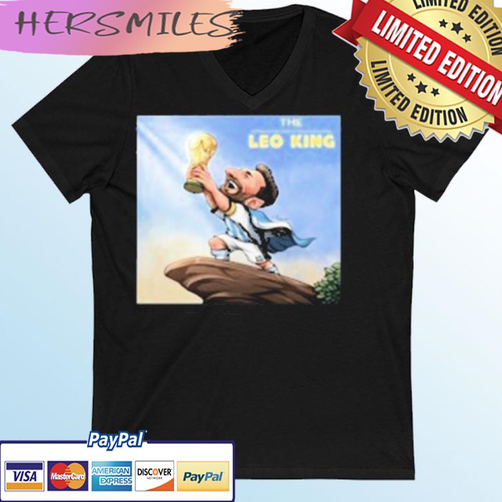 The Leo King Lionel Messi Proclaims Himself King Of The World T-shirt