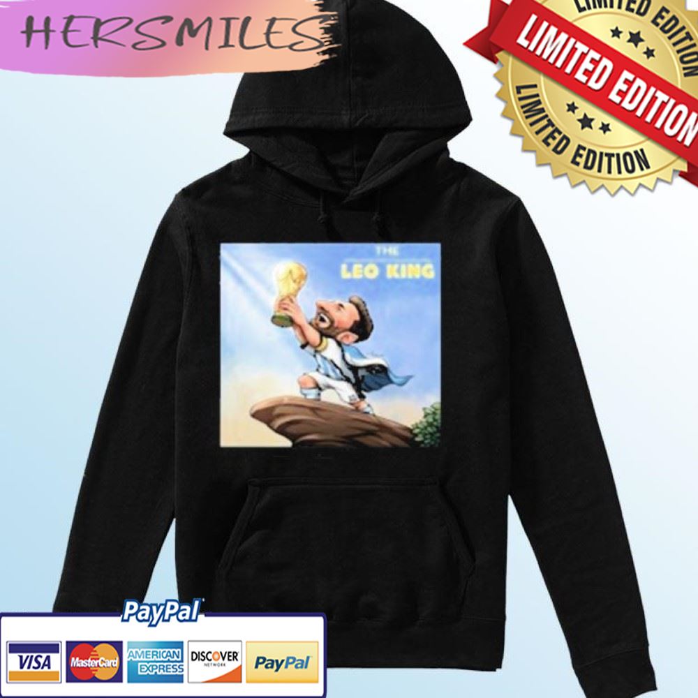 The Leo King Lionel Messi Proclaims Himself King Of The World T-shirt