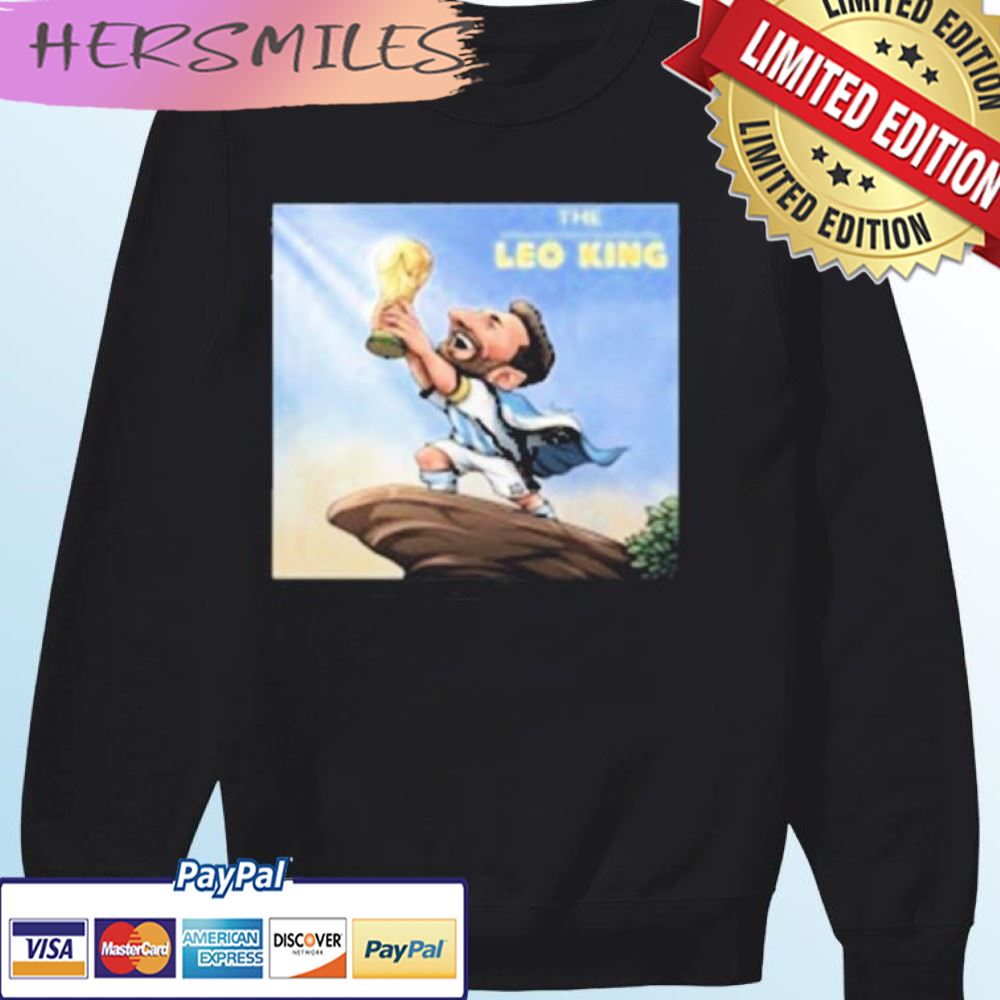 The Leo King Lionel Messi Proclaims Himself King Of The World T-shirt The Leo King Lionel Messi Proclaims Himself King Of The World T-shirt