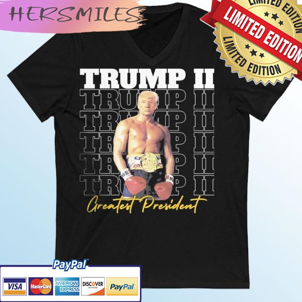 Trump II – Greatest President T-shirt