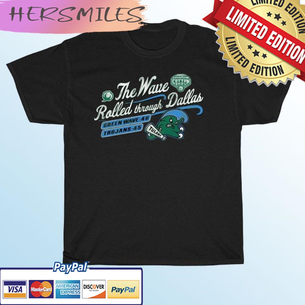 Tulane Green Wave 2023 Cotton Bowl Champions Score The Wave Rolled Through Dallas T-shirt Tulane Green Wave 2023 Cotton Bowl Champions Score The Wave Rolled Through Dallas T-shirt