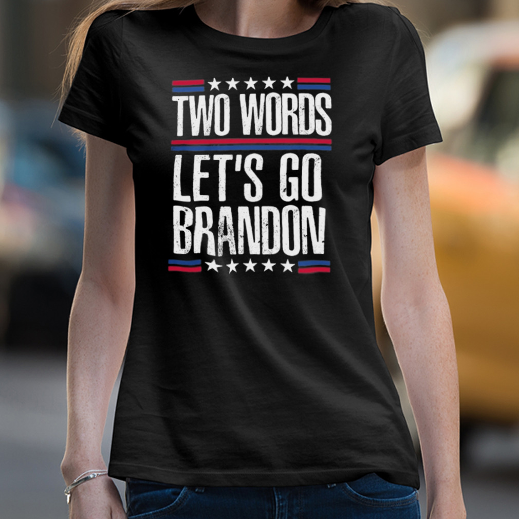 Two Words Let’S Go Brandon Shirt Two Words Let’S Go Brandon Shirt