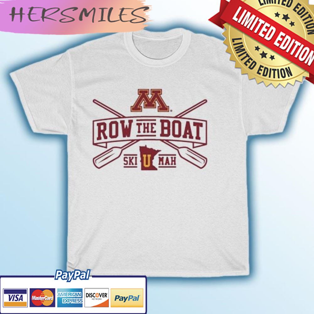 University of Minnesota Row the Boat Ski U Mah T-shirt University of Minnesota Row the Boat Ski U Mah T-shirt