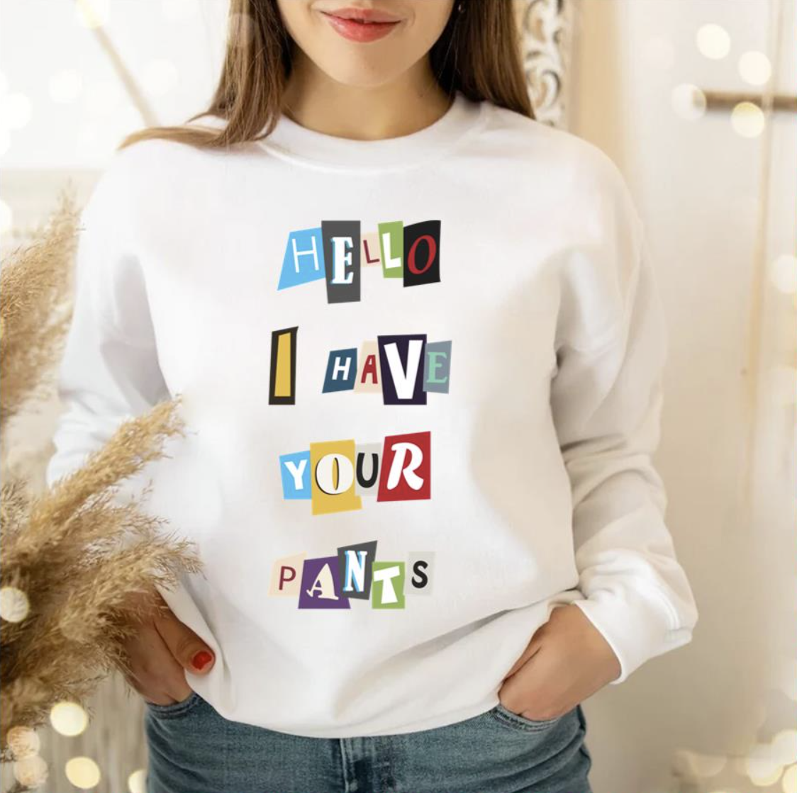 Wsy Hello I Have Your Pants Jokers Show Shirt