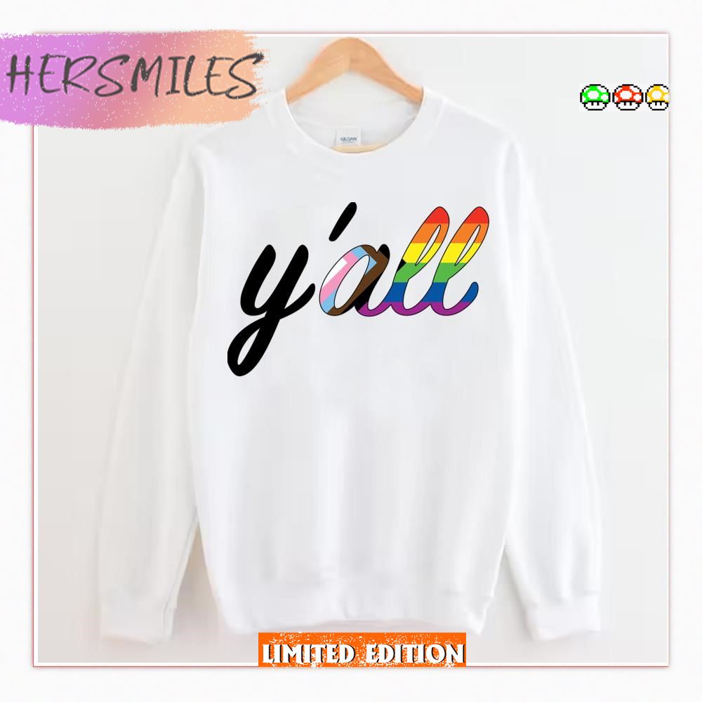 Y’all Means All Progress Lgbtq Pride Month  T-shirt