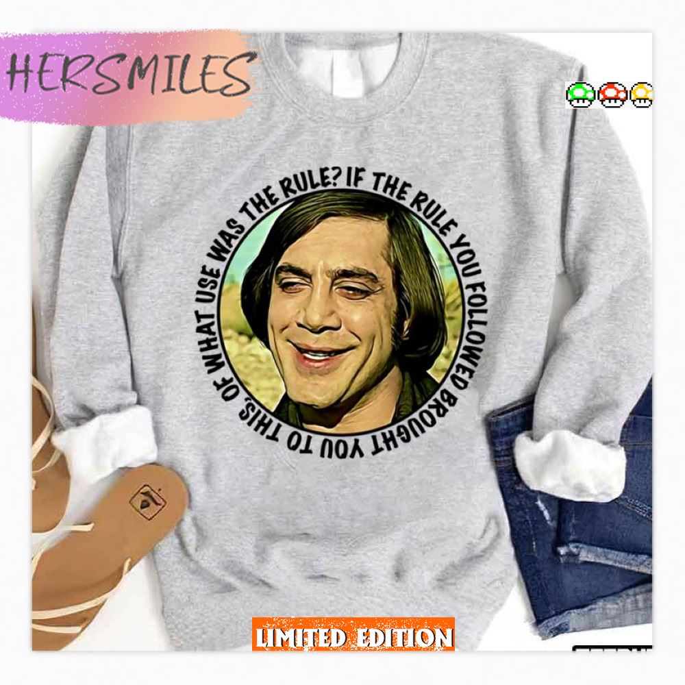 Anthony Chigurh Said If The Rule No Country For Old Men T-Shirt