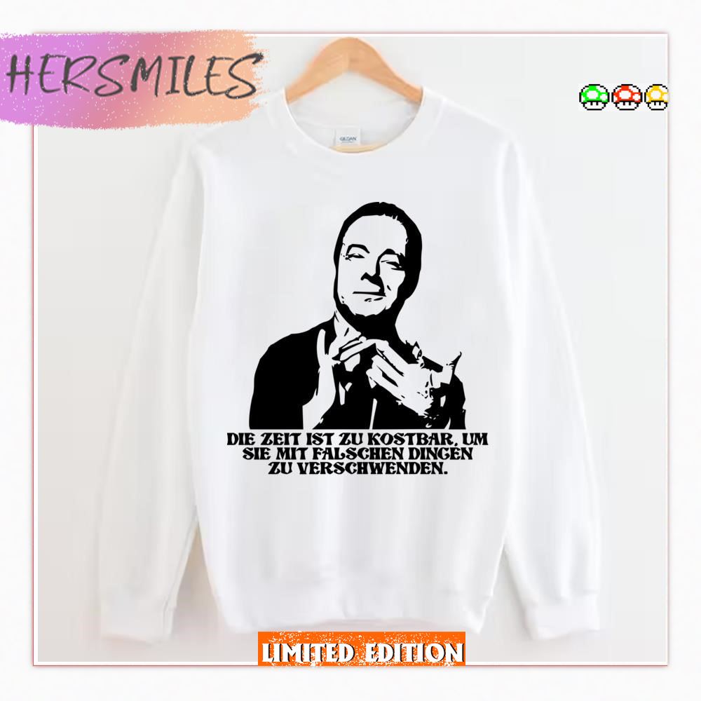 As Heinz Rühmann Said Time Is Too Valuable To Waste On The Wrong Things T-shirt