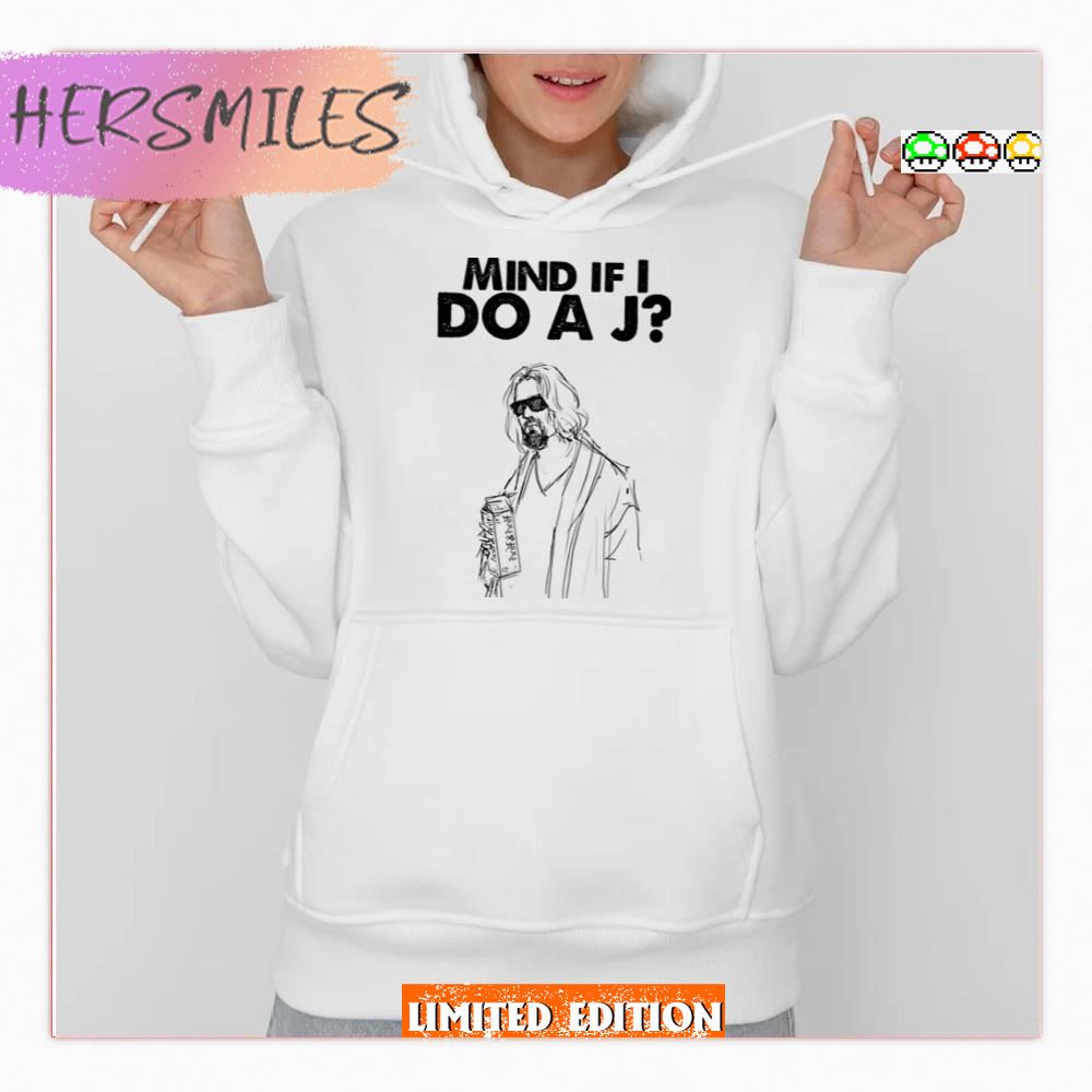 Big Lebowski Mind If I Do A J The Dude Quote T-Shirt