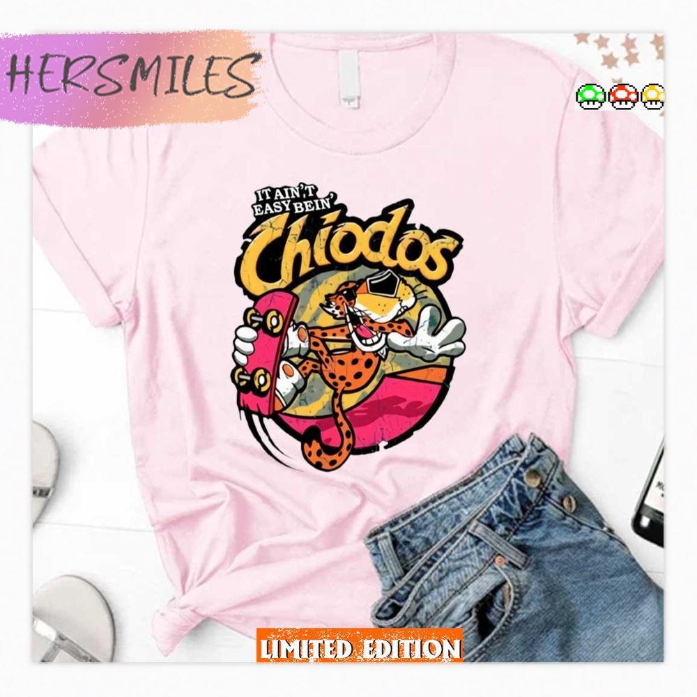 Cheetah Chio Are Not Easy Being Dos T-shirt
