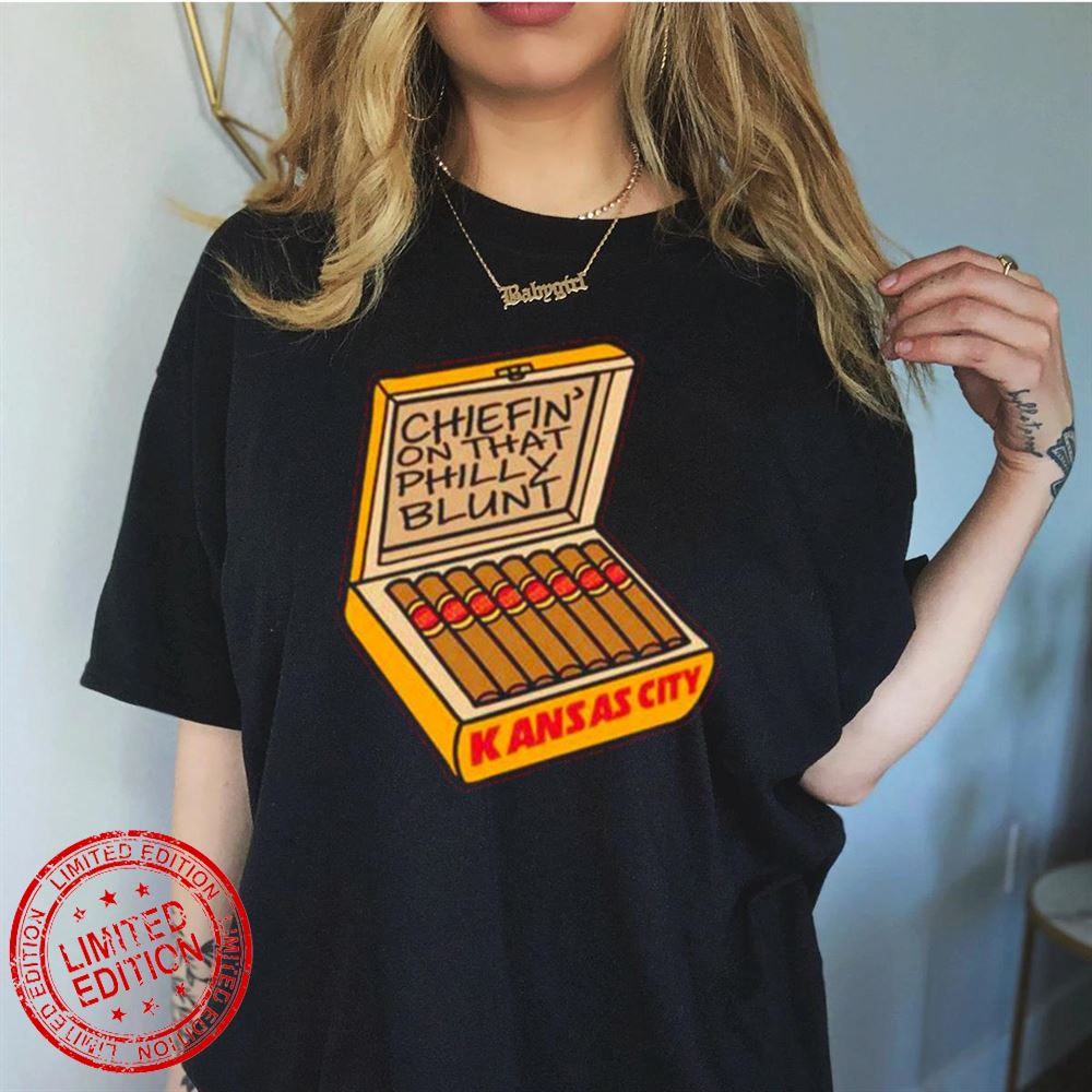 chiefin’ on that Philly blunt Kansas City T-Shirt chiefin’ on that Philly blunt Kansas City T-Shirt