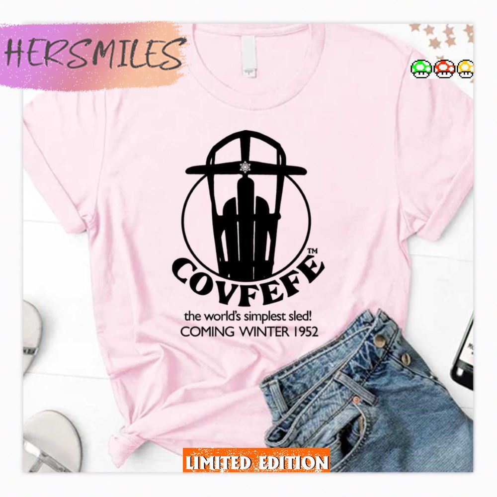 Covfefe Sled Advertisement Citizen Kane T-Shirt
